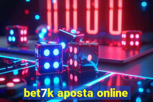 bet7k aposta online